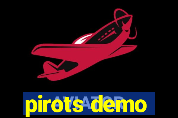 pirots demo